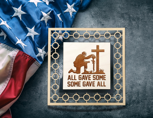 Interchangeable Insert - "All Gave Some, Some Gave All"